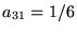 $a_{31} = 1/6$