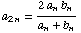 a_ (2 n) = (2 a_n b_n)/(a_n + b_n)