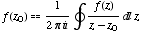 f(z_0) 1/(2 π ) ∮f(z)/(z - z_0) z